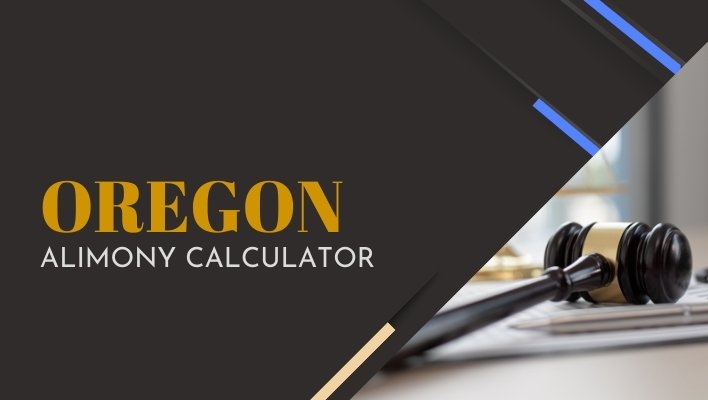 Oregon Alimony Calculator – Divorce & Spousal Support